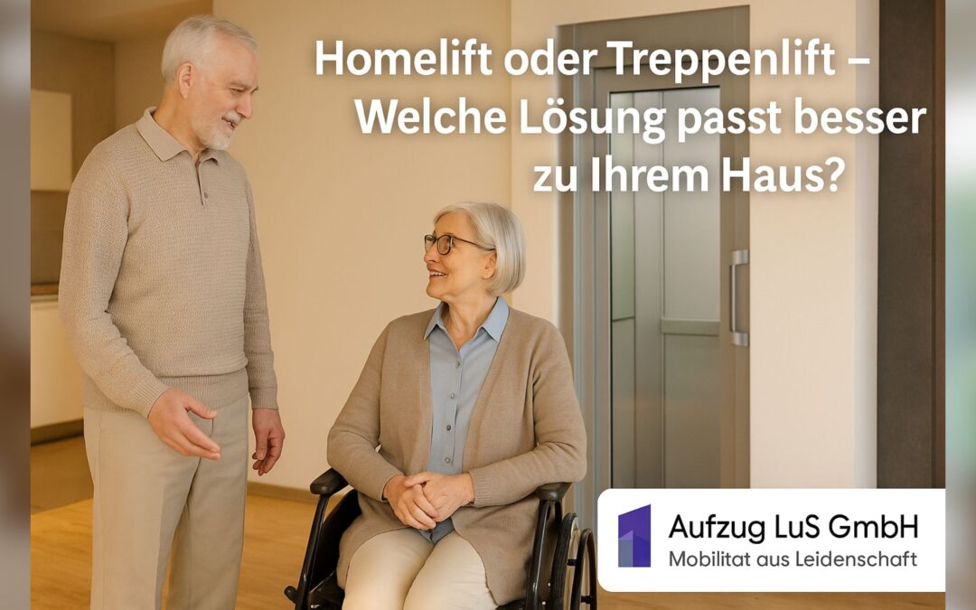 Homelift oder Treppenlift: Welche Lösung passt besser zu Ihrem Haus?